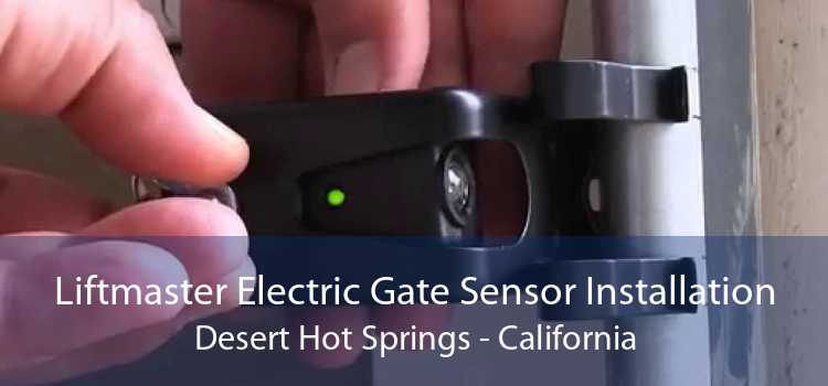 Liftmaster Electric Gate Sensor Installation Desert Hot Springs - California