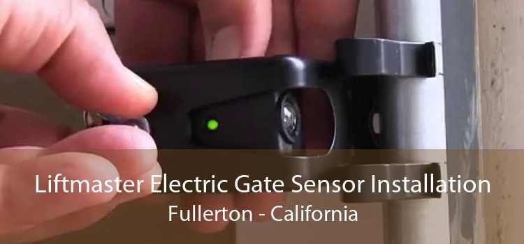 Liftmaster Electric Gate Sensor Installation Fullerton - California