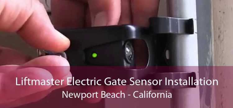 Liftmaster Electric Gate Sensor Installation Newport Beach - California