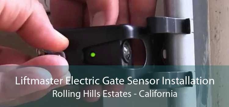 Liftmaster Electric Gate Sensor Installation Rolling Hills Estates - California