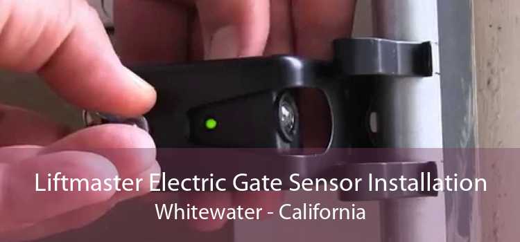 Liftmaster Electric Gate Sensor Installation Whitewater - California