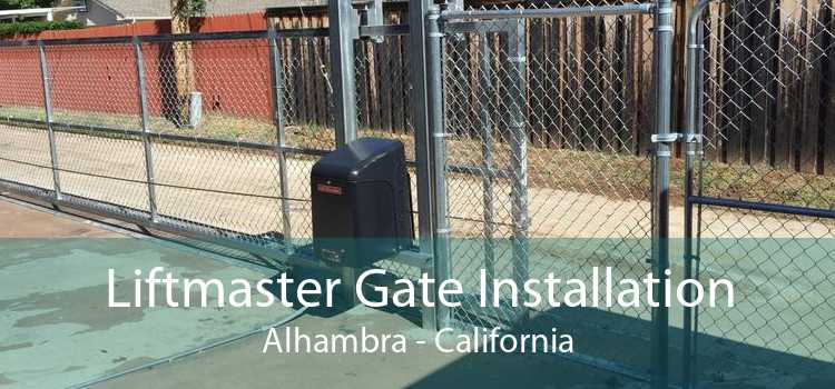 Liftmaster Gate Installation Alhambra - California