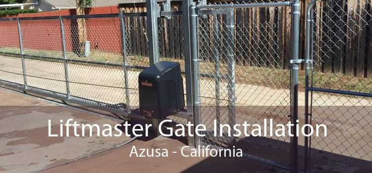 Liftmaster Gate Installation Azusa - California