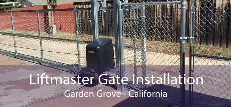 Liftmaster Gate Installation Garden Grove - California