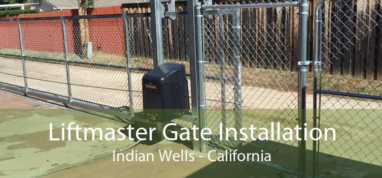 Liftmaster Gate Installation Indian Wells - California