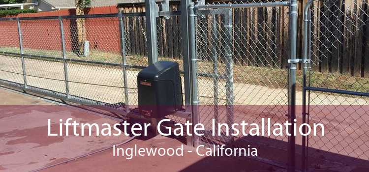 Liftmaster Gate Installation Inglewood - California