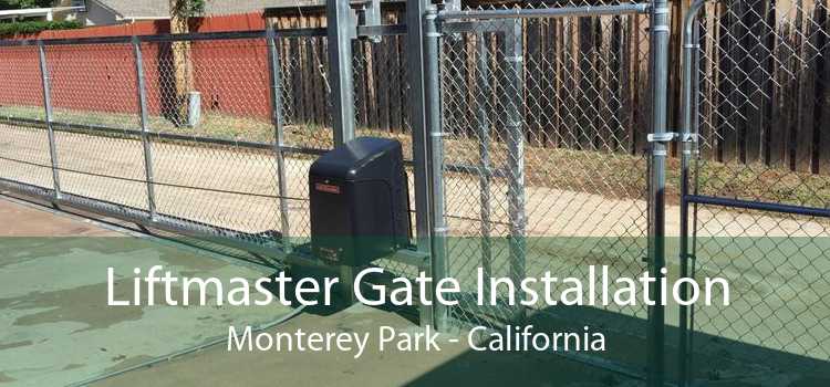 Liftmaster Gate Installation Monterey Park - California