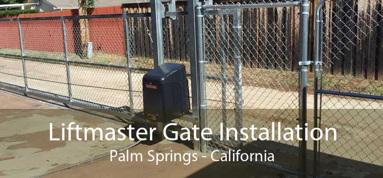 Liftmaster Gate Installation Palm Springs - California