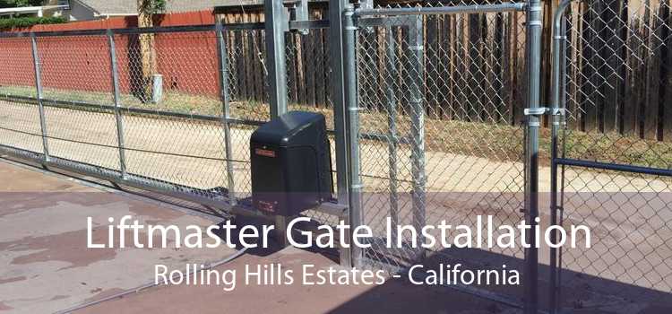 Liftmaster Gate Installation Rolling Hills Estates - California