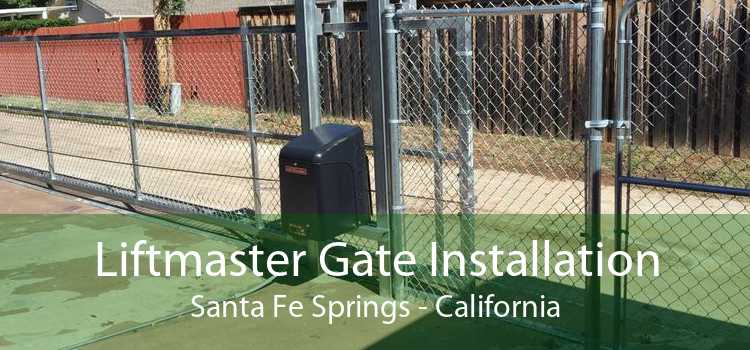 Liftmaster Gate Installation Santa Fe Springs - California