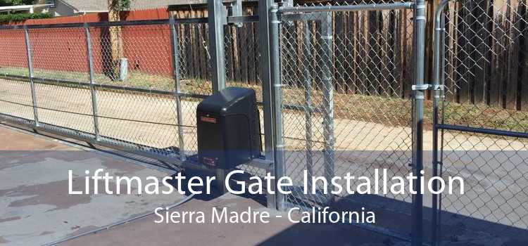 Liftmaster Gate Installation Sierra Madre - California