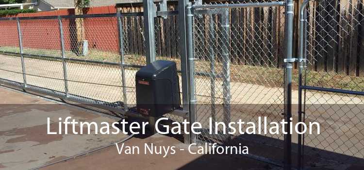 Liftmaster Gate Installation Van Nuys - California