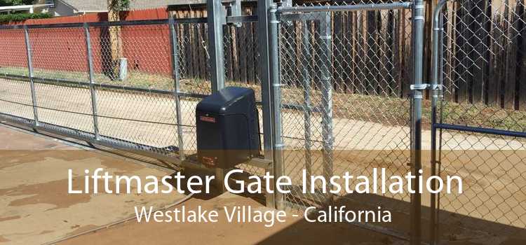 Liftmaster Gate Installation Westlake Village - California