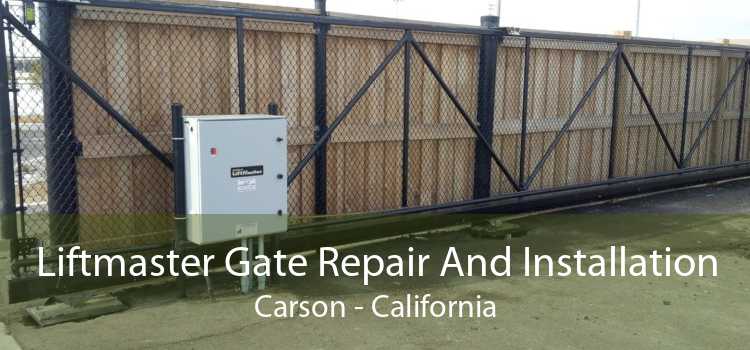 Liftmaster Gate Repair And Installation Carson - California