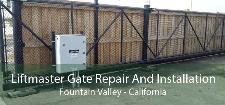 Liftmaster Gate Repair And Installation Fountain Valley - California