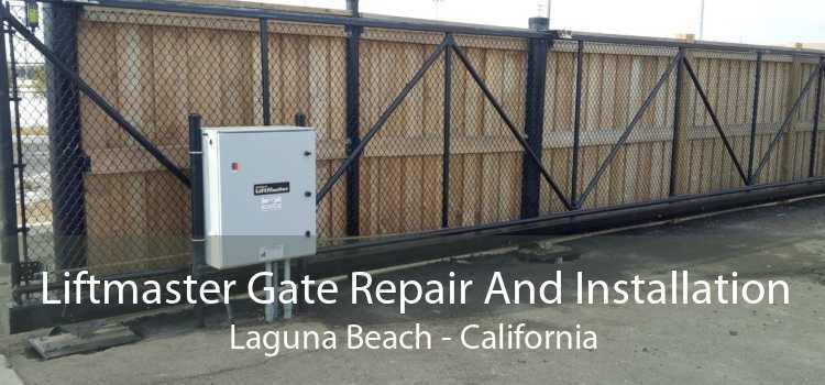 Liftmaster Gate Repair And Installation Laguna Beach - California