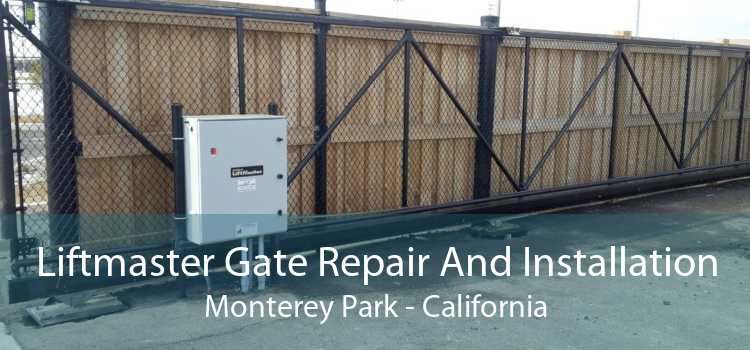 Liftmaster Gate Repair And Installation Monterey Park - California