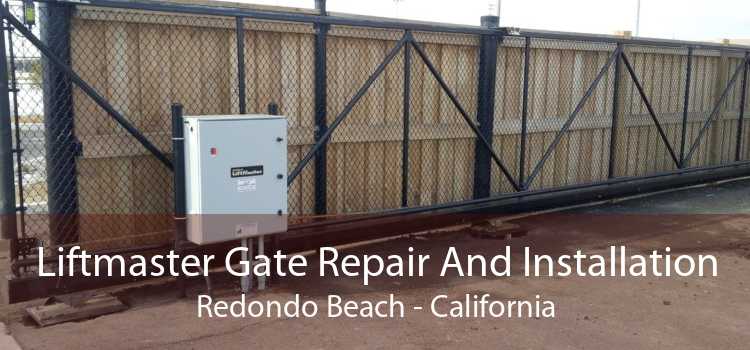 Liftmaster Gate Repair And Installation Redondo Beach - California