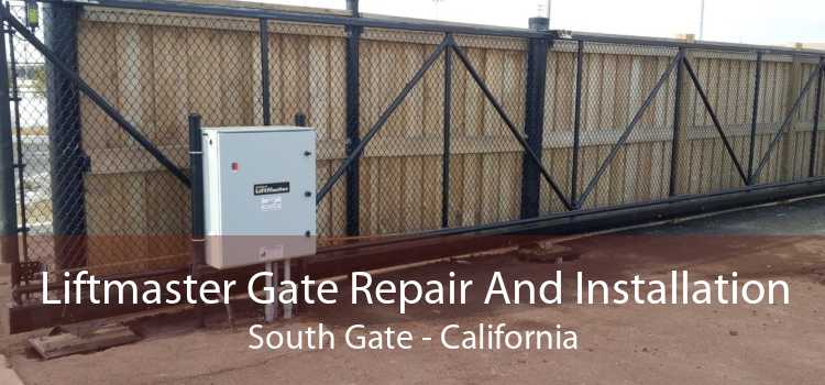 Liftmaster Gate Repair And Installation South Gate - California