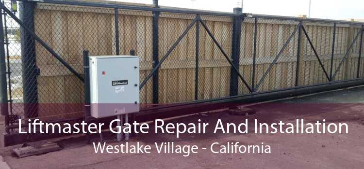 Liftmaster Gate Repair And Installation Westlake Village - California