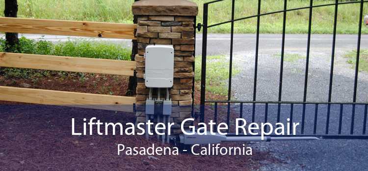 Liftmaster Gate Repair Pasadena - California