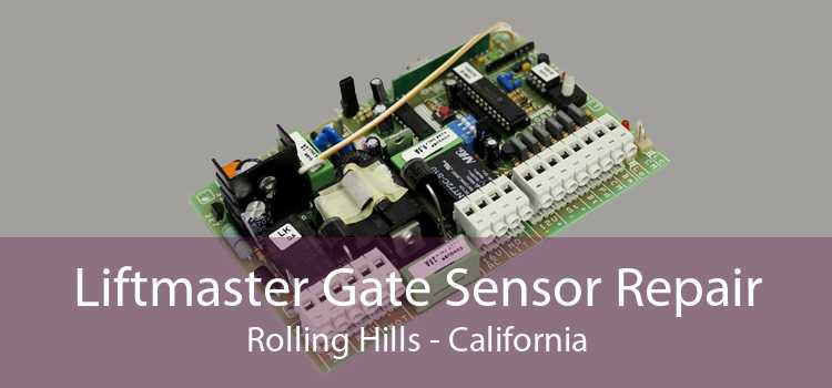 Liftmaster Gate Sensor Repair Rolling Hills - California