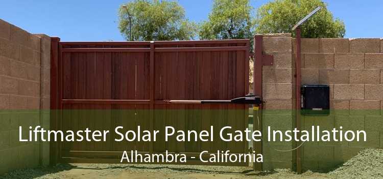 Liftmaster Solar Panel Gate Installation Alhambra - California