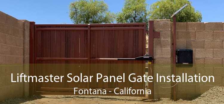 Liftmaster Solar Panel Gate Installation Fontana - California