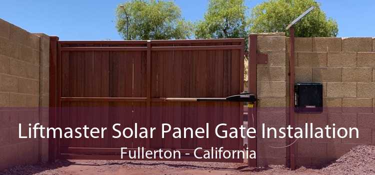 Liftmaster Solar Panel Gate Installation Fullerton - California