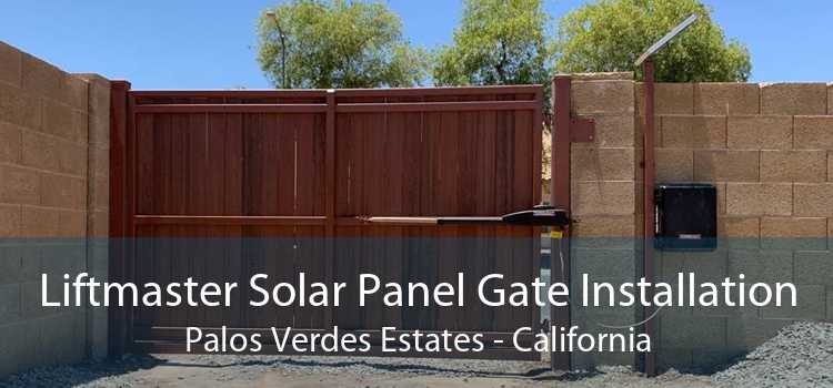 Liftmaster Solar Panel Gate Installation Palos Verdes Estates - California