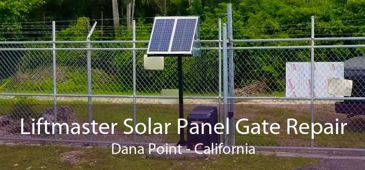 Liftmaster Solar Panel Gate Repair Dana Point - California