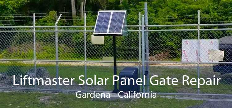 Liftmaster Solar Panel Gate Repair Gardena - California