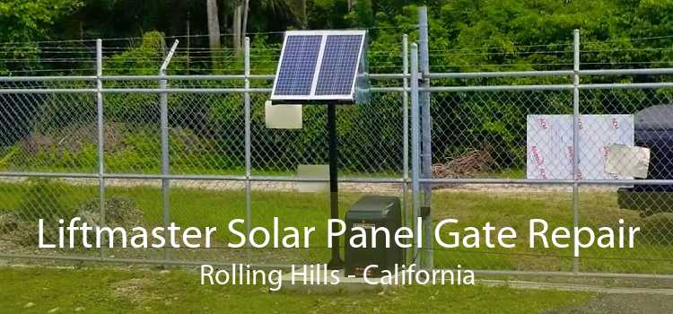 Liftmaster Solar Panel Gate Repair Rolling Hills - California