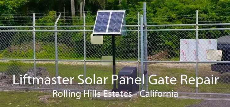 Liftmaster Solar Panel Gate Repair Rolling Hills Estates - California